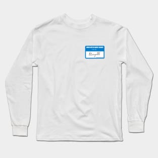 WHEN WE'RE HAVING DRINKS... Long Sleeve T-Shirt